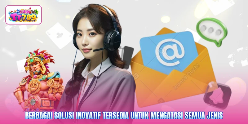 Berbagai solusi inovatif tersedia untuk mengatasi semua jenis