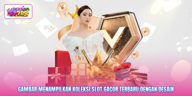 Gambar menampilkan koleksi slot gacor terbaru dengan desain