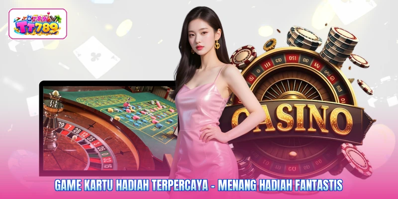 Game Kartu Hadiah Terpercaya - Menang Hadiah Fantastis