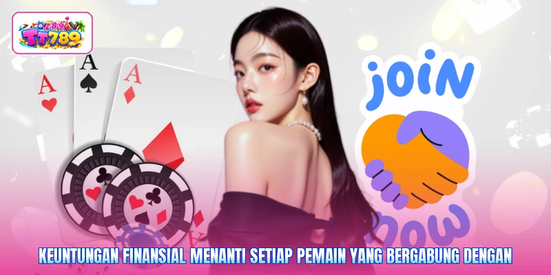 Keuntungan finansial menanti setiap pemain yang bergabung dengan