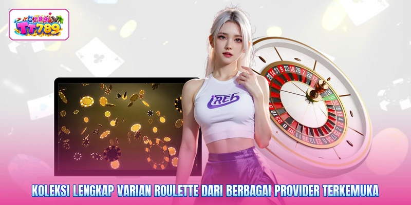 Koleksi lengkap varian roulette dari berbagai provider terkemuka