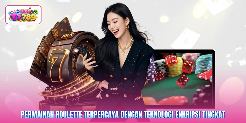 Permainan roulette terpercaya dengan teknologi enkripsi tingkat