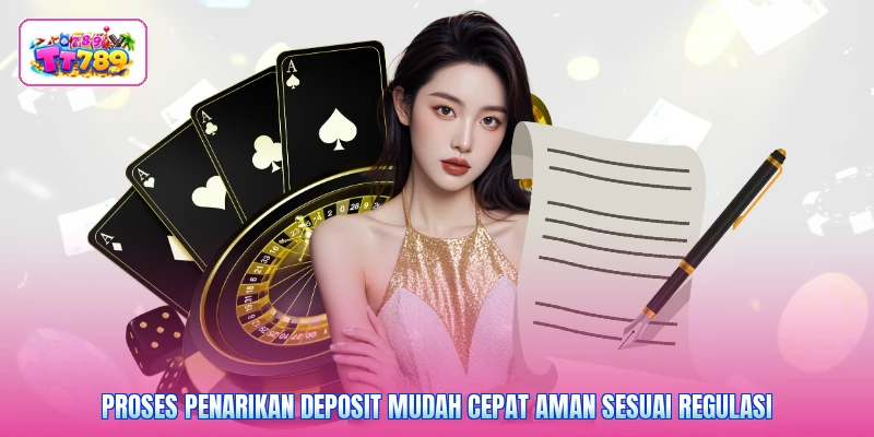 Proses penarikan deposit mudah cepat aman sesuai regulasi